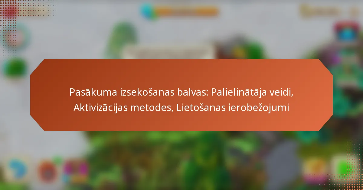 Pasākuma izsekošanas balvas: Palielinātāja veidi, Aktivizācijas metodes, Lietošanas ierobežojumi