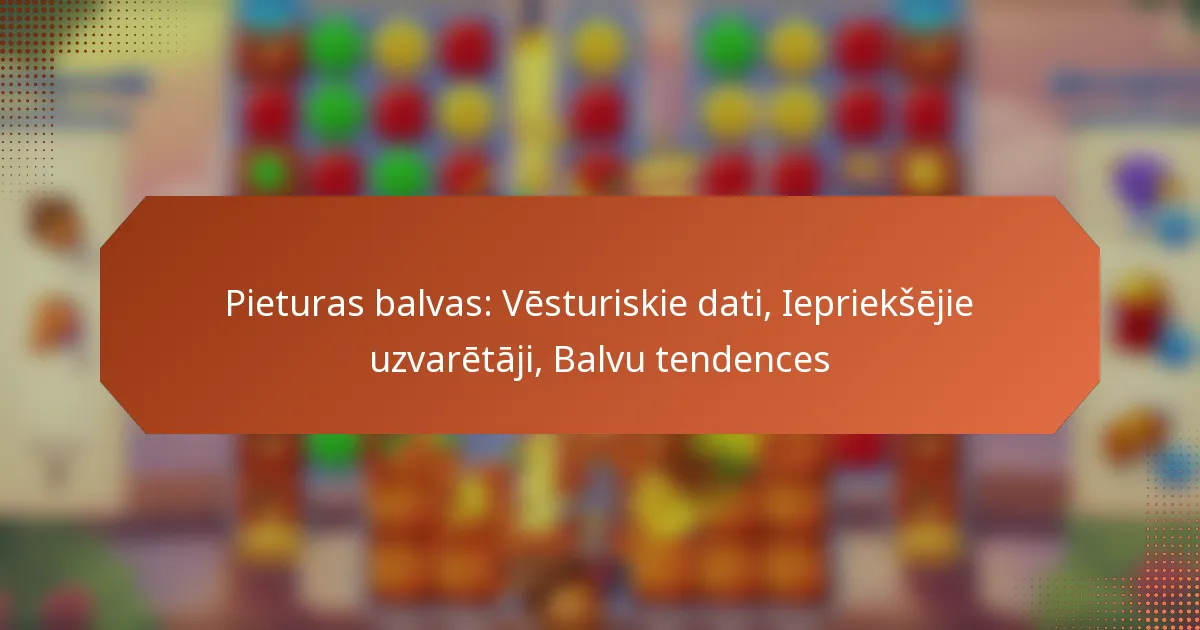 Pieturas balvas: Vēsturiskie dati, Iepriekšējie uzvarētāji, Balvu tendences