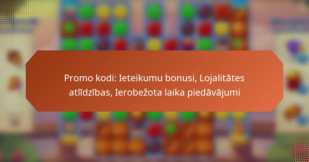 Promo kodi: Ieteikumu bonusi, Lojalitātes atlīdzības, Ierobežota laika piedāvājumi