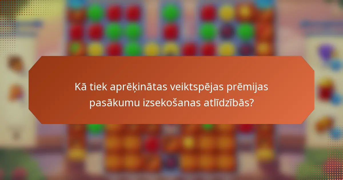 Kā tiek aprēķinātas veiktspējas prēmijas pasākumu izsekošanas atlīdzībās?