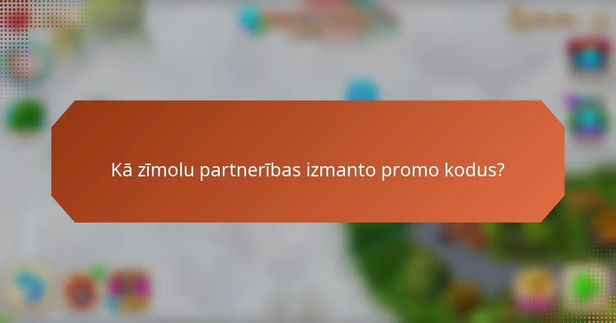 Kā zīmolu partnerības izmanto promo kodus?