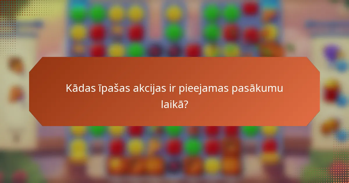 Kādas īpašas akcijas ir pieejamas pasākumu laikā?