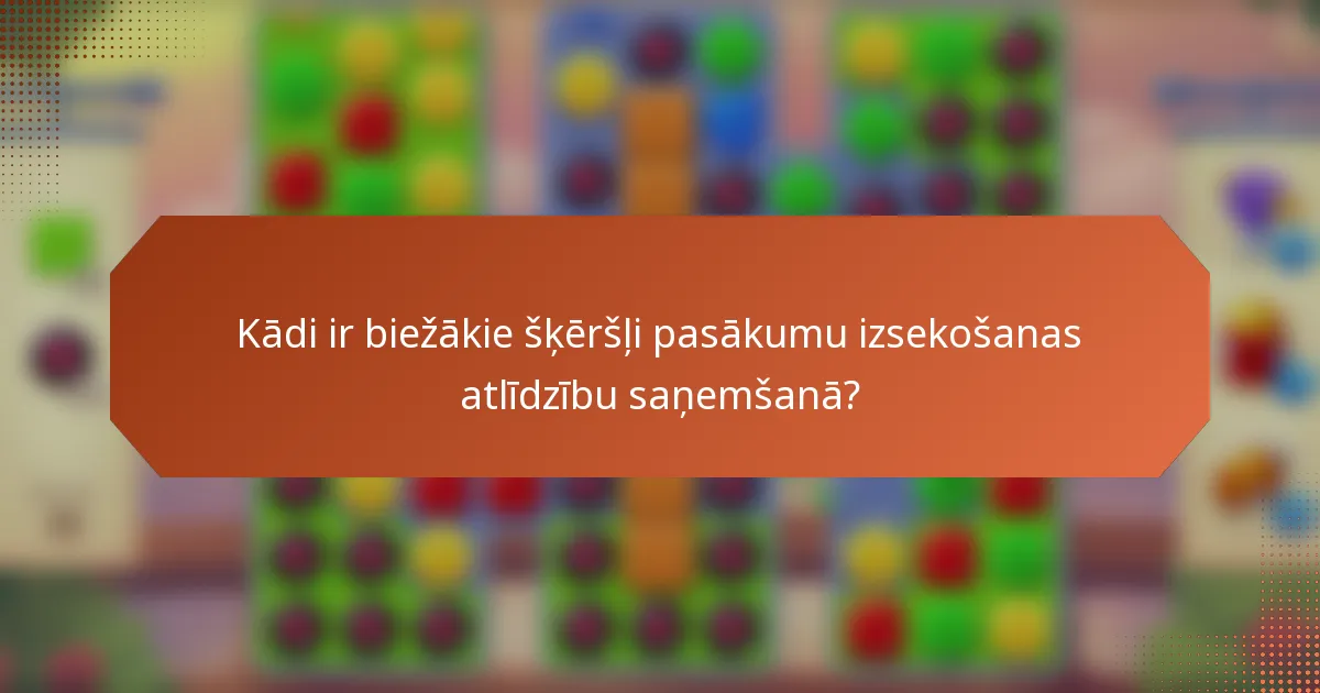 Kādi ir biežākie šķēršļi pasākumu izsekošanas atlīdzību saņemšanā?