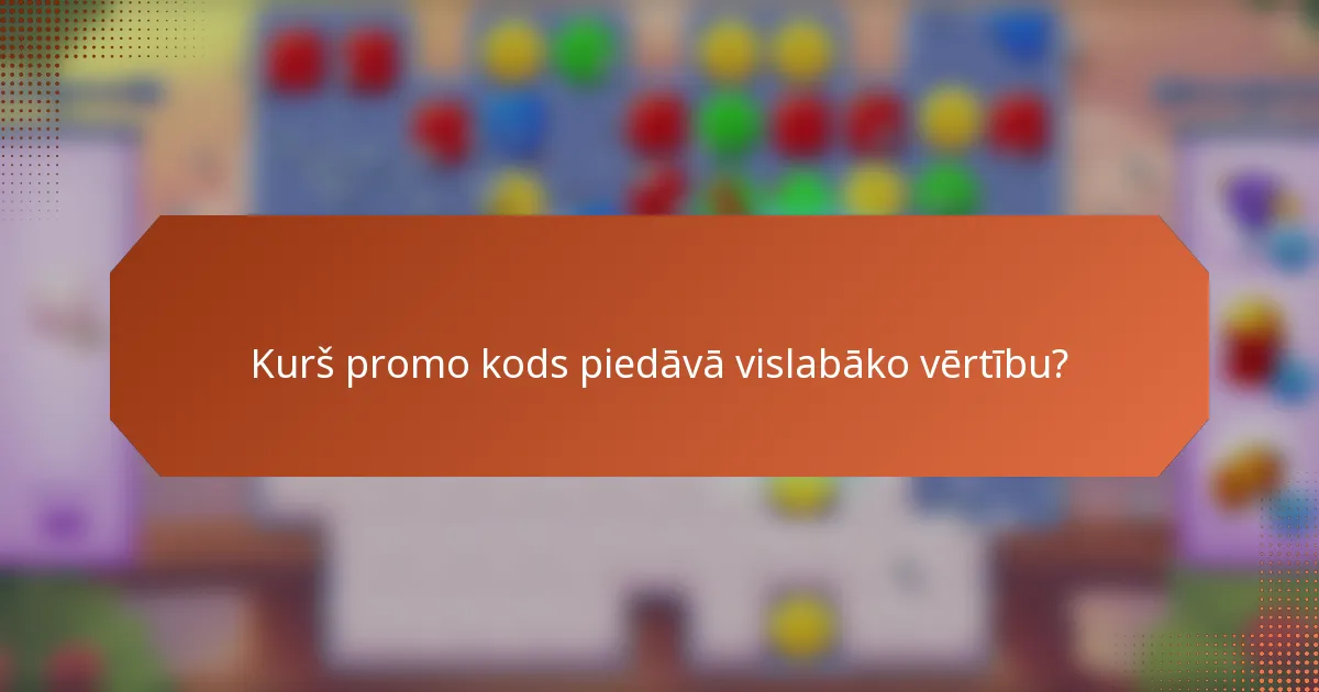 Kurš promo kods piedāvā vislabāko vērtību?